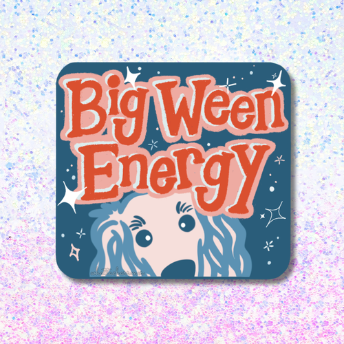 'Big Ween Energy' Sticker