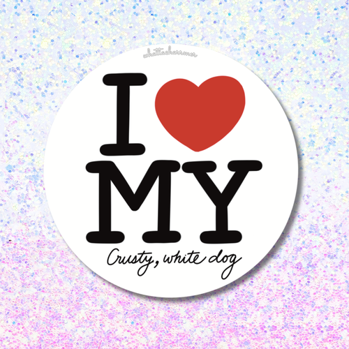 'I Love My Crusty, White Dog' Sticker